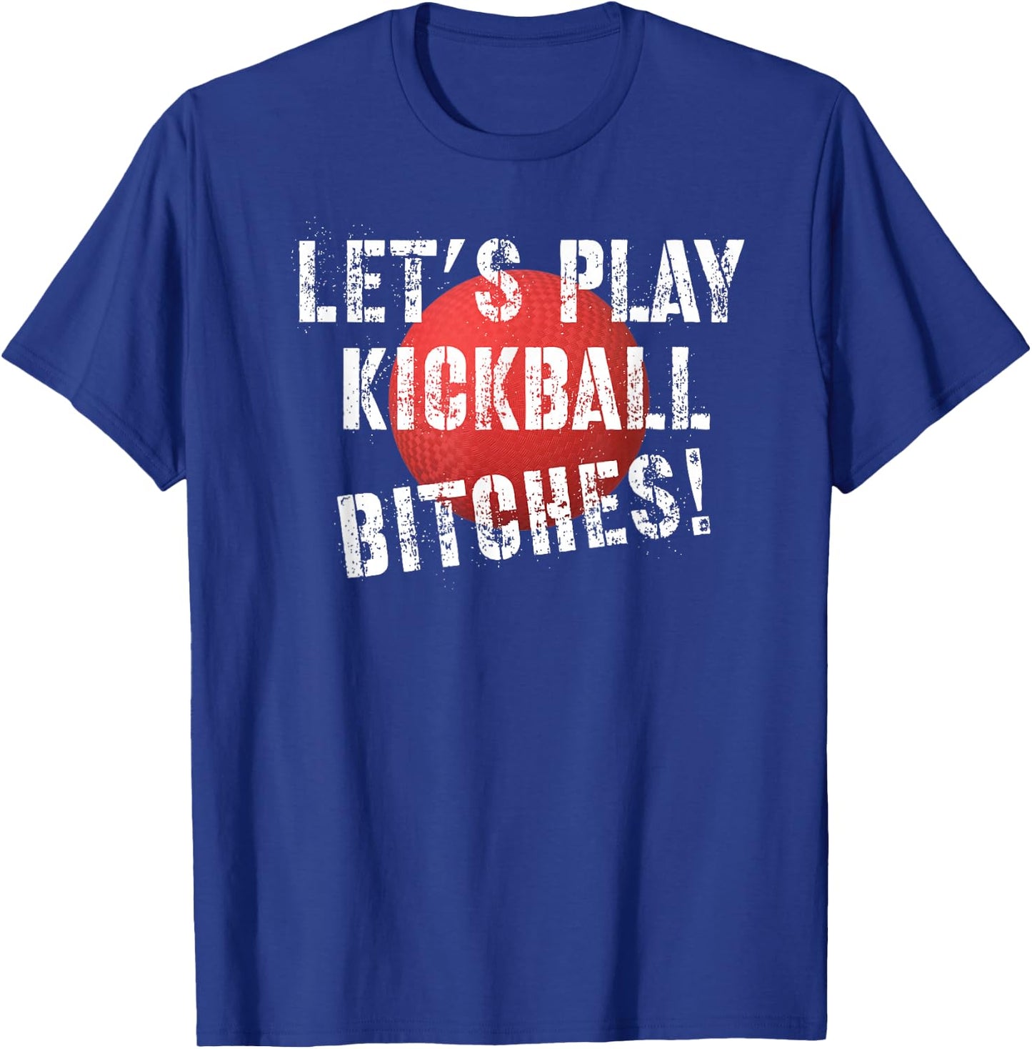 Let's Play Kickball Funny Kickball T-Shirt - T-Shirt | Royal
