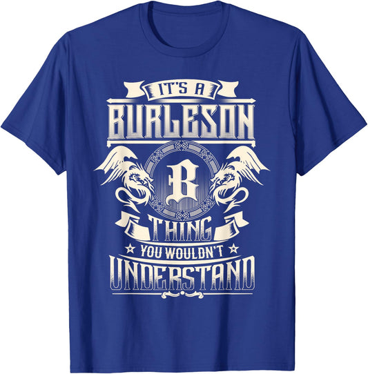It's A Burleson Thing You Wouldn't Understand Family Name T-Shirt - T-Shirt | Royal
