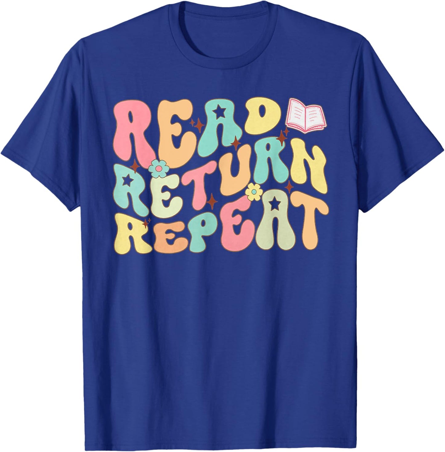 Groovy Read Return Repeat Librarian Funny Library Book Lover T-Shirt - T-Shirt | Royal