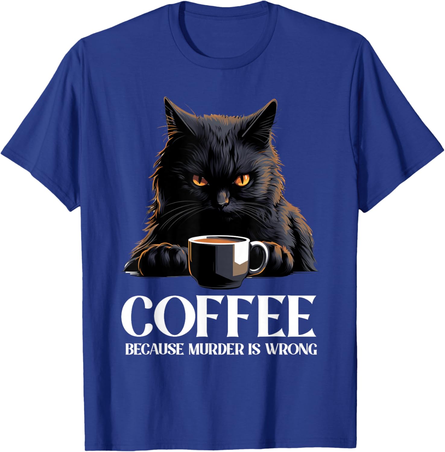Vintage Black Cat Drinking Coffee Because Murder Is Wrong T-Shirt - T-Shirt | Royal