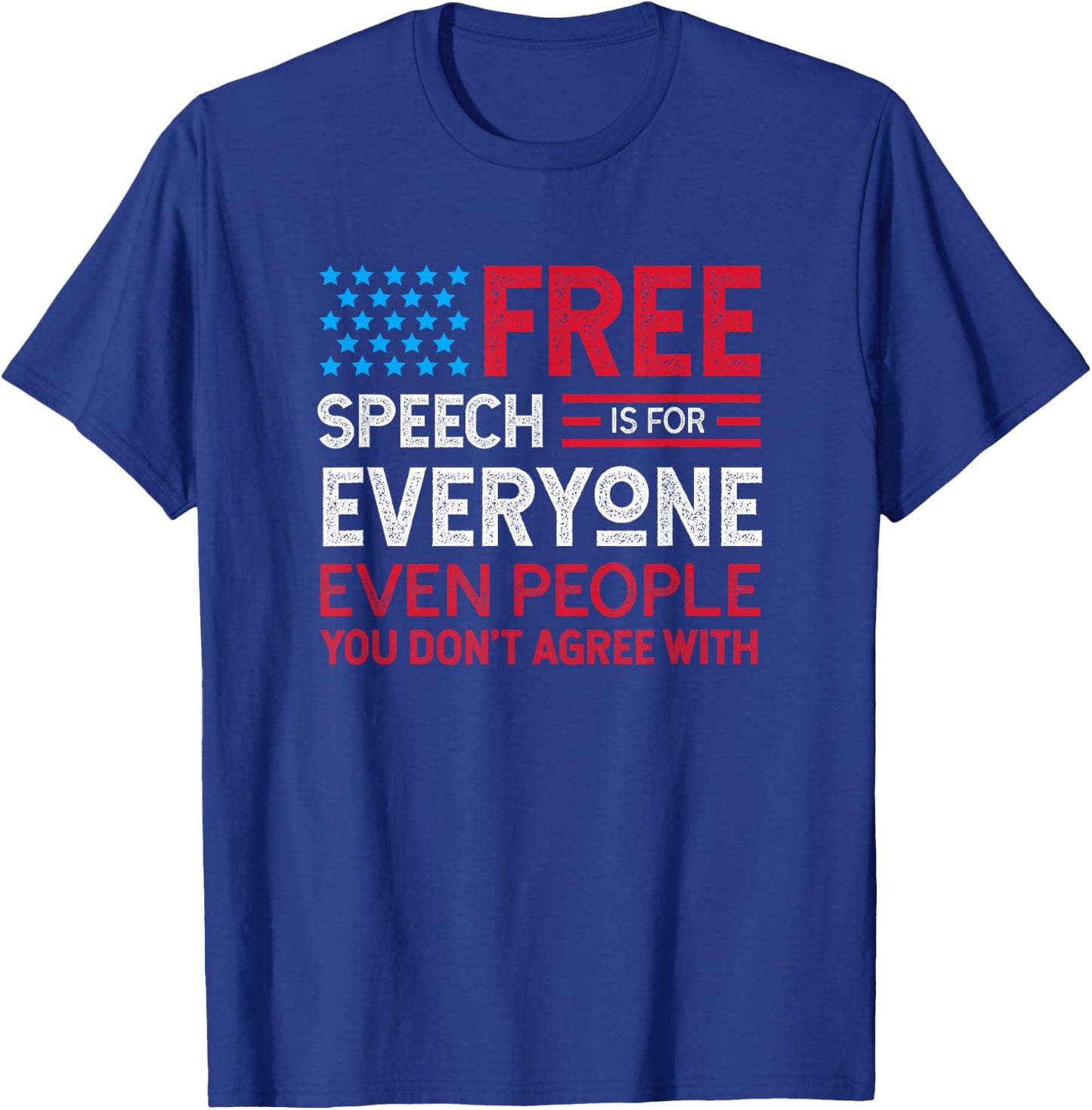 Funny Sarcastic Free Speech Is For Everyone Shirt T-Shirt - T-Shirt | Royal