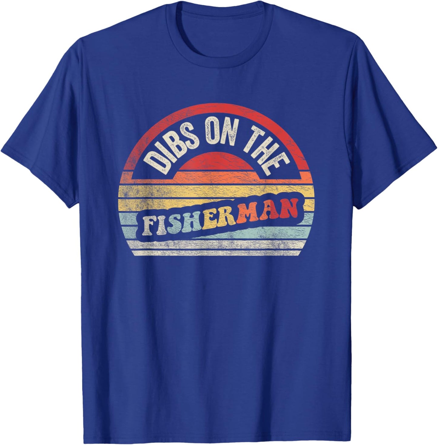 Retro Vintage Dibs On The Fisherman Shirt Funny Fishing T-Shirt - T-Shirt | Royal