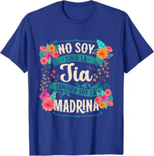 No Soy Solo La Tía También Soy La Madrina T-Shirt - T-Shirt | Royal