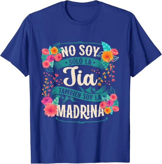 No Soy Solo La Tía También Soy La Madrina T-Shirt - T-Shirt | Royal