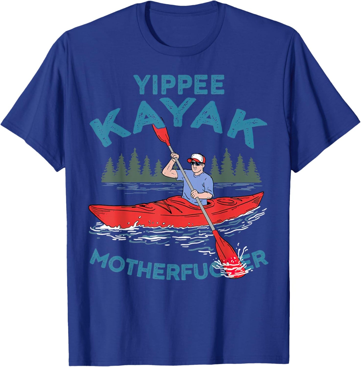 Yippie Kayak Motherfucker T-Shirt - T-Shirt | Royal