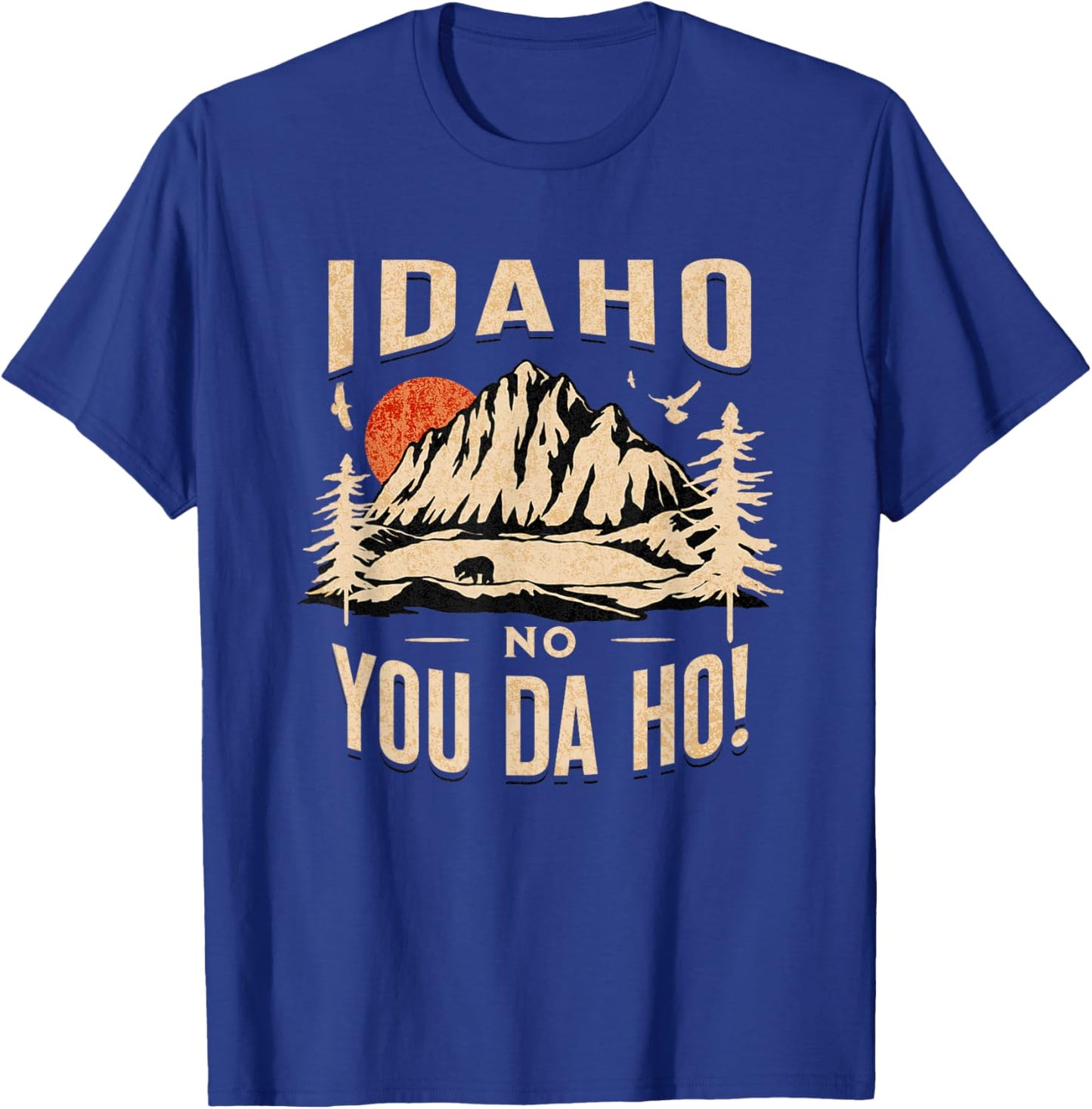 Idaho You Da Ho T-Shirt - T-Shirt | Royal