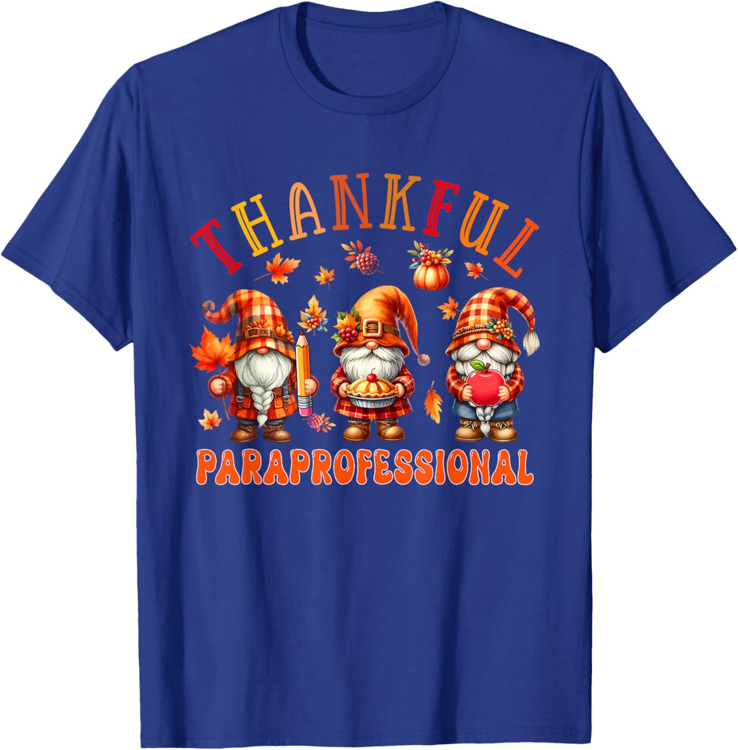 Thankful Paraprofessional Job Thanksgiving Three Gnomes T-Shirt - T-Shirt | Royal