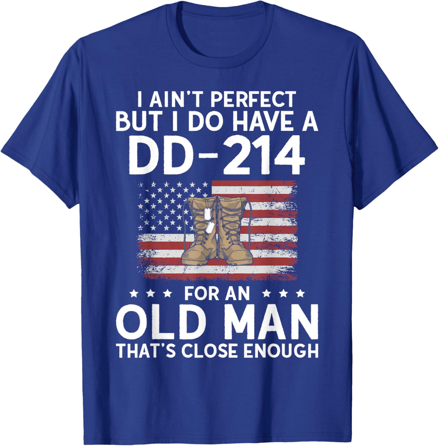 I Do Have a DD-214 Grumpy Old Veteran Grandpa Military T-Shirt - T-Shirt | Royal