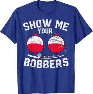 Fathers Day Men's Funny Show Me Your Bobbers Cool Fishing T-Shirt - T-Shirt | Royal