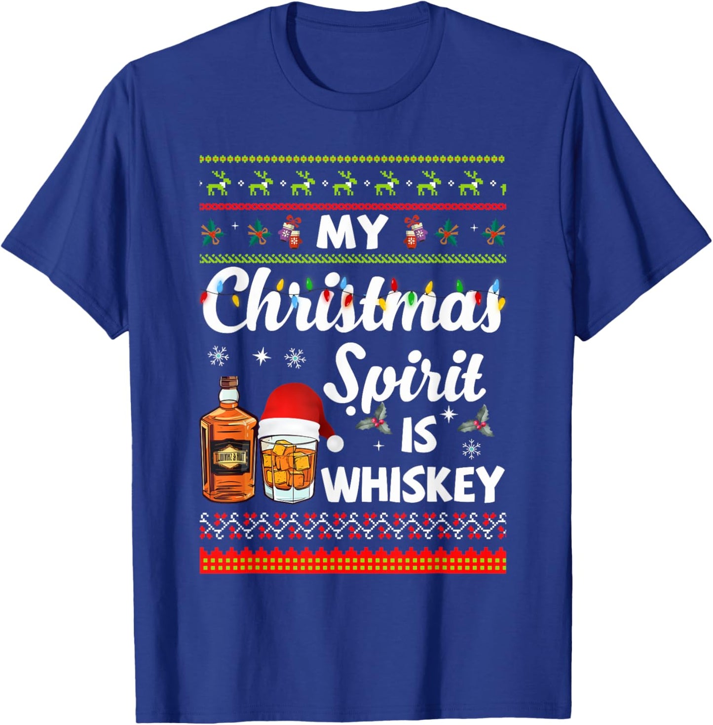 My Christmas Spirit Is Whiskey Funny Xmas Drinking T-Shirt - T-Shirt | Royal