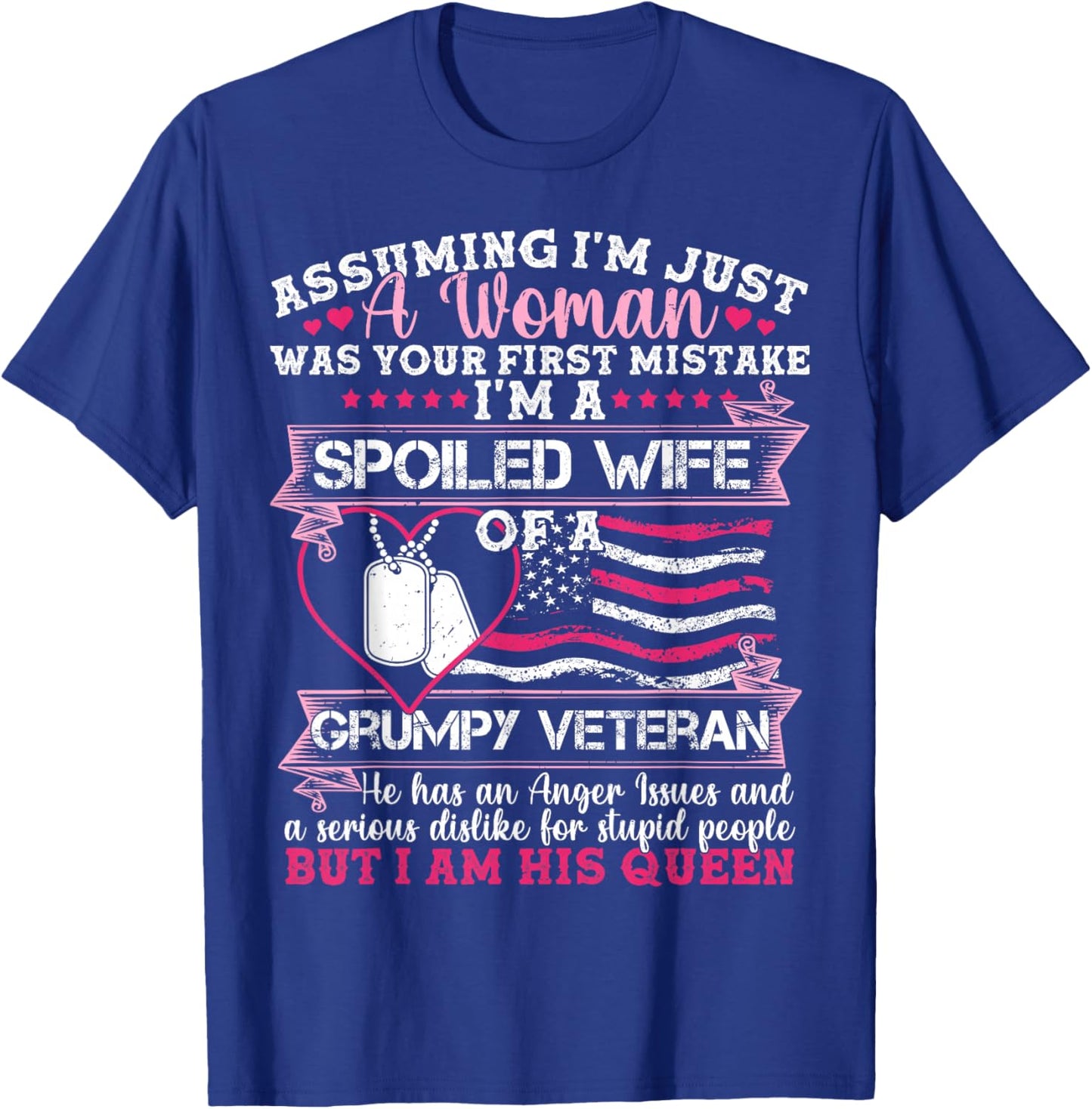 Assuming I'm Just A Woman Was Your First Mistake Veteran T-Shirt - T-Shirt | Royal