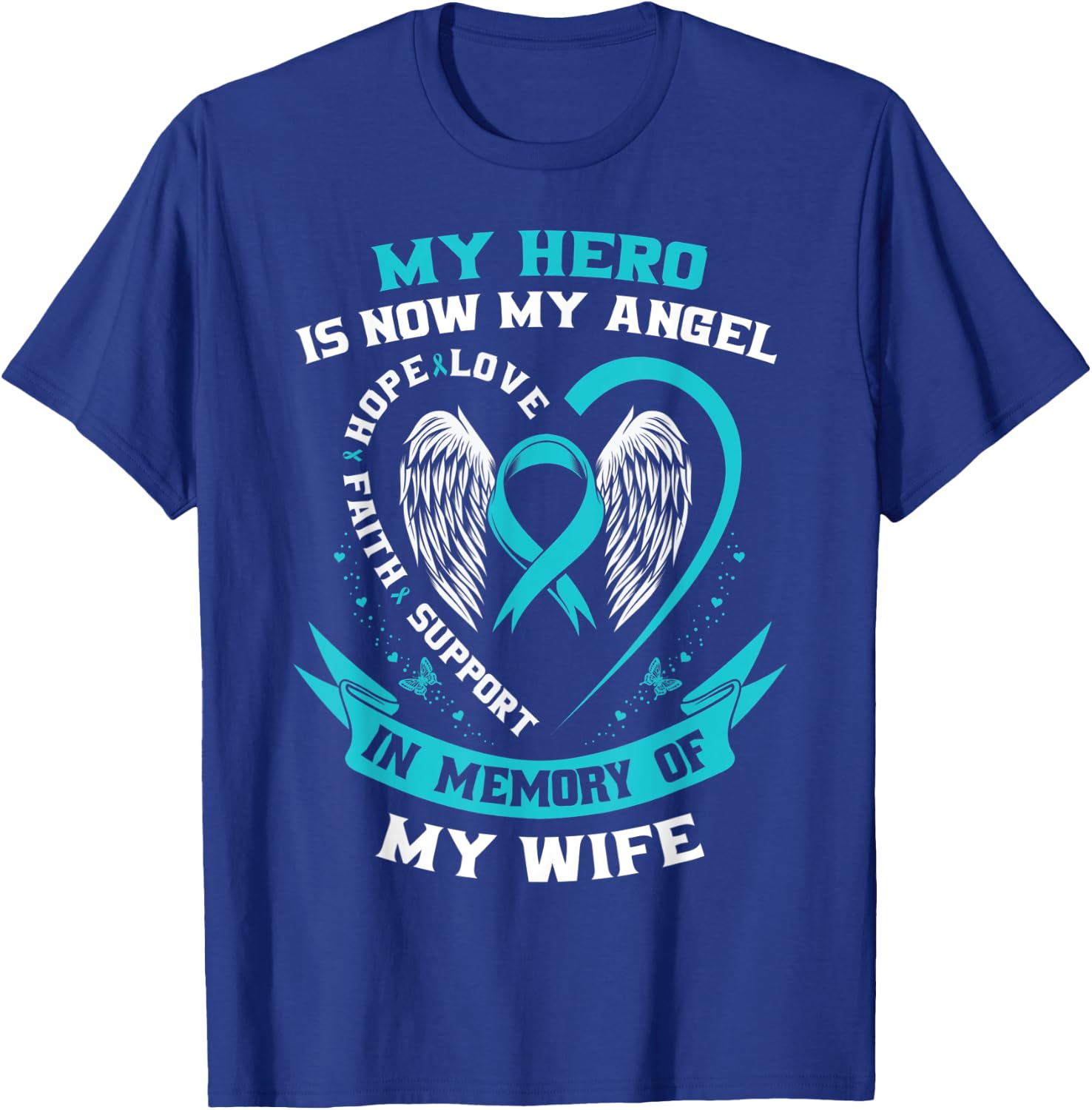 In Memory of my Wife Ovarian Cancer Awareness Memorial Gifts T-Shirt - T-Shirt | Royal