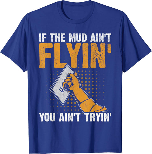 Drywall Finisher Home Renovation Funny Drywall Finisher T-Shirt - T-Shirt | Royal
