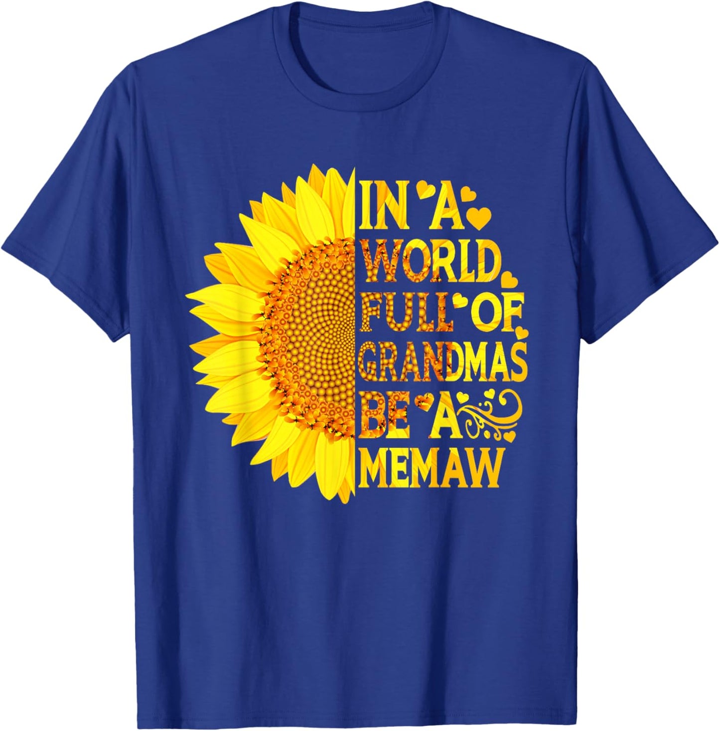 In A World Full Of Grandmas Be A Memaw Funny Mother's Day T-Shirt - T-Shirt | Royal