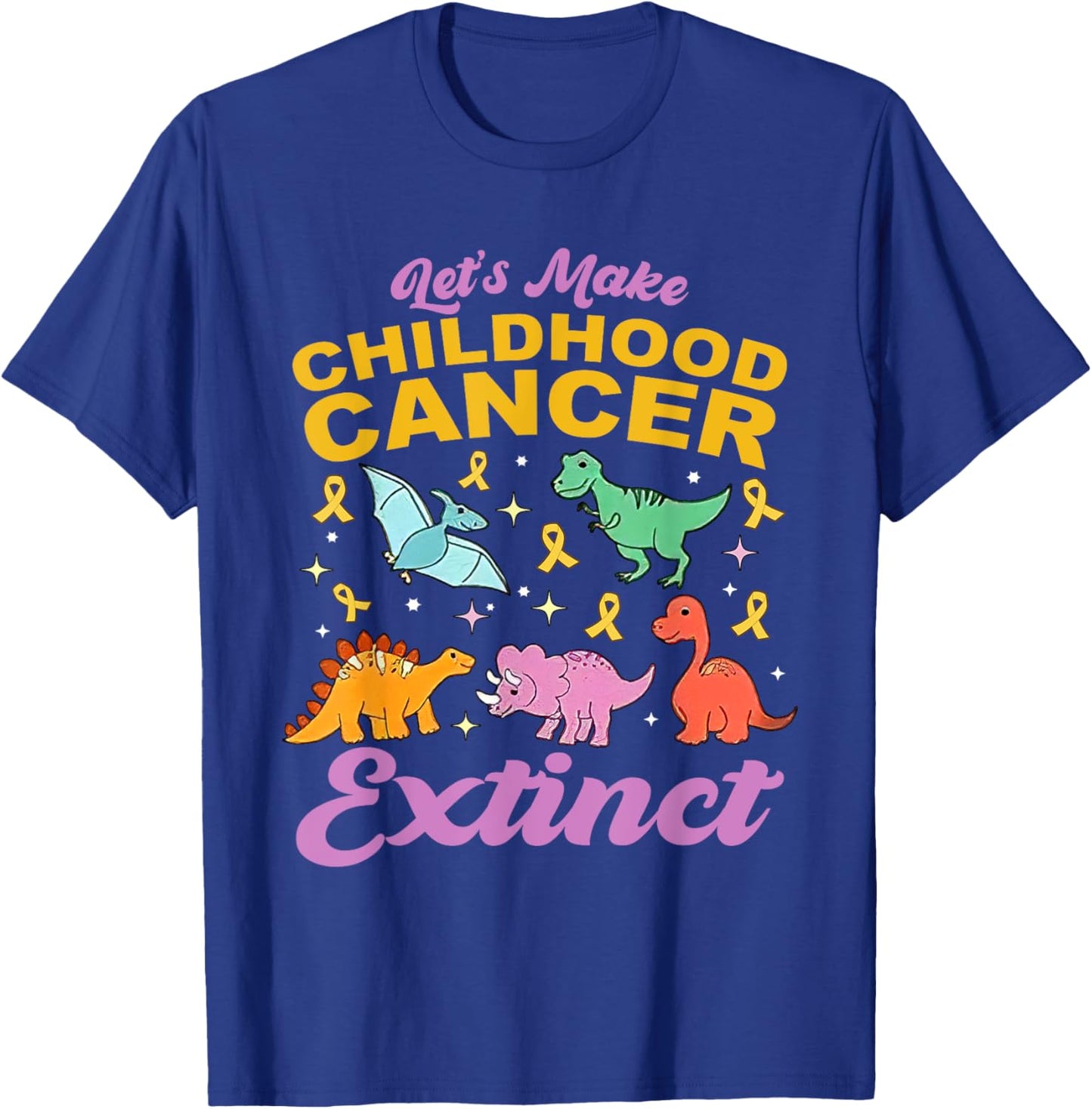 Making Childhood Cancer Extinct PEDS ONC Pediatric Oncology T-Shirt - T-Shirt | Royal