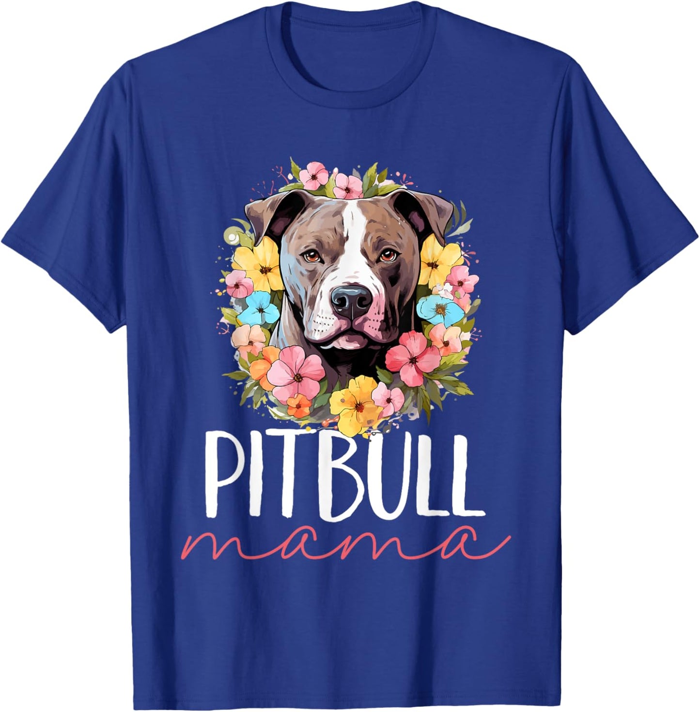 Pitbull Pittie - Pitbull Mama T-Shirt - T-Shirt | Royal