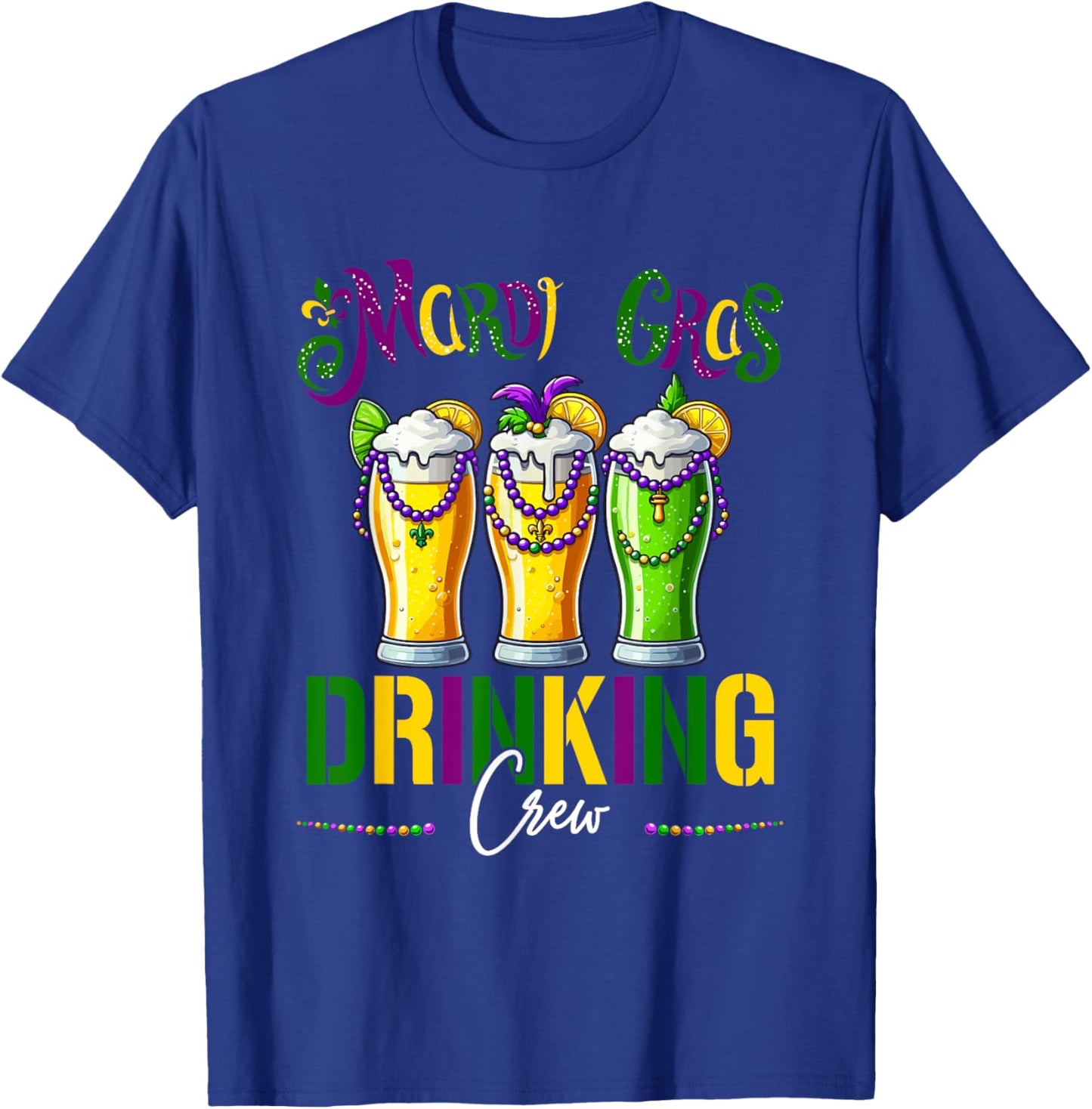 Mardi Gras Drinking Crew Three Glasses Of Beer Masked Beads T-Shirt - T-Shirt | Royal