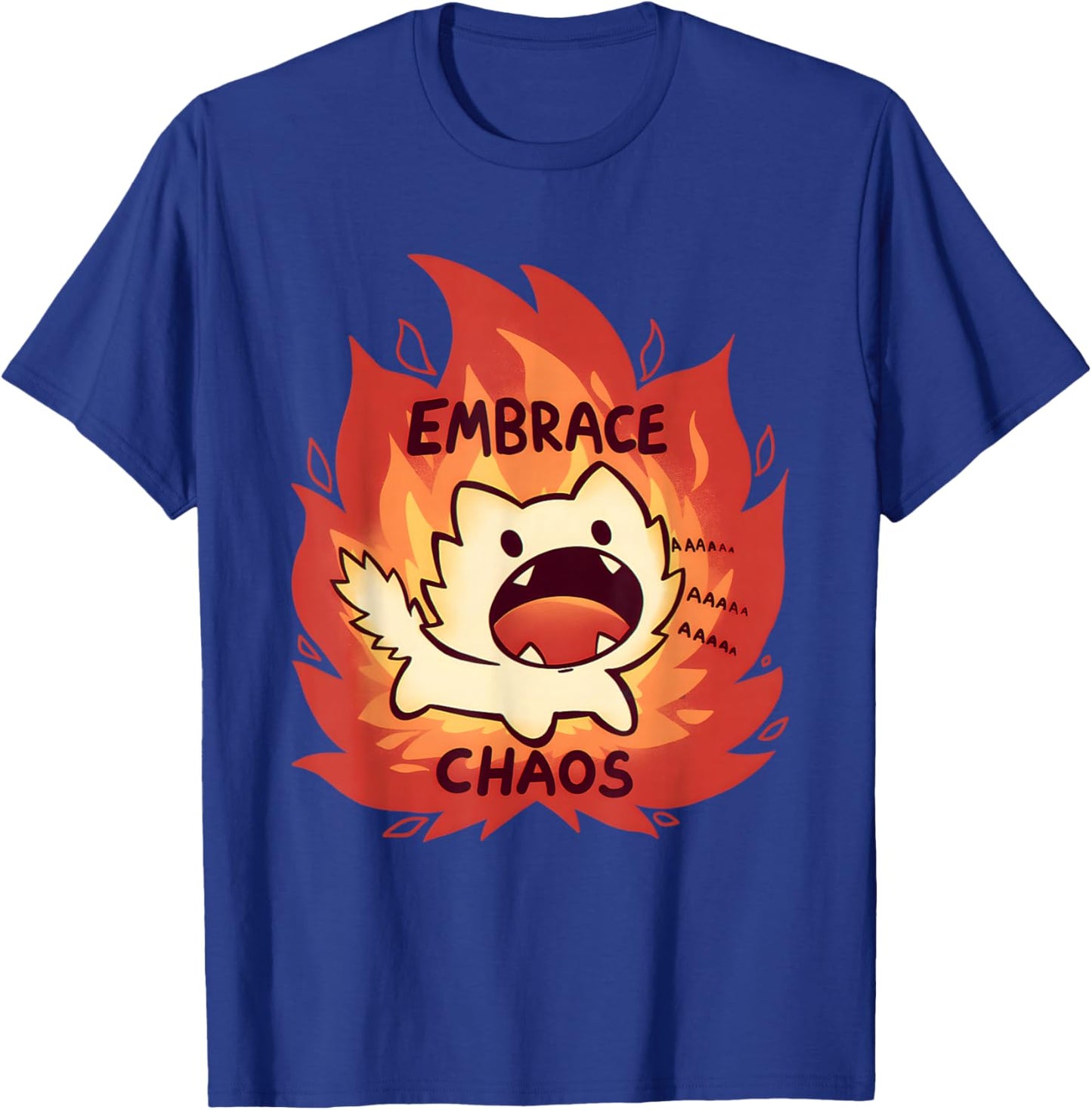 Fire Embrace Chaos T-Shirt - T-Shirt | Royal