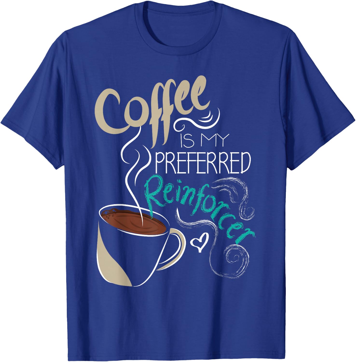 Coffee ABA Therapist Autism Teacher Behavior Analyst T-Shirt - T-Shirt | Royal