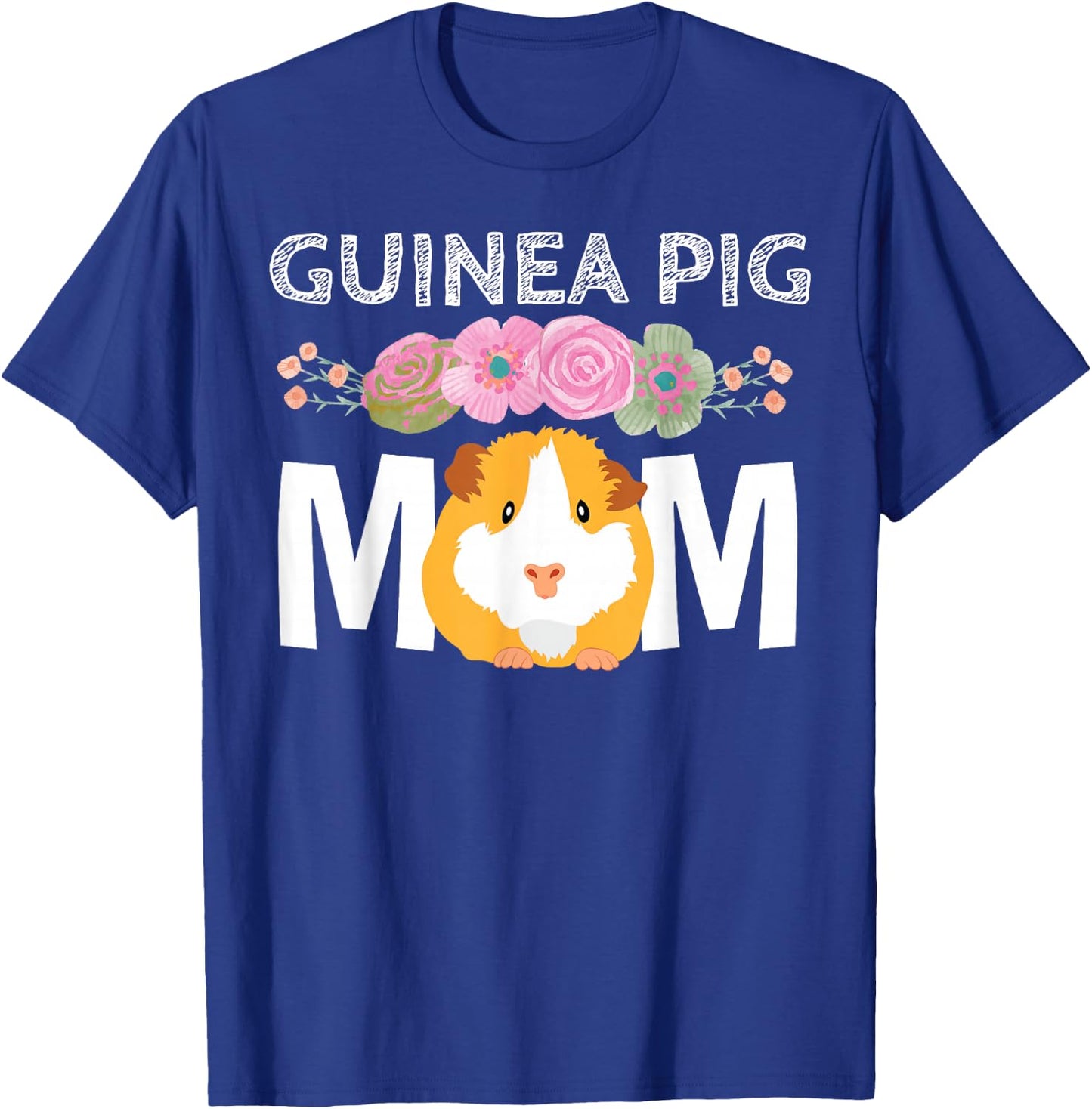 Cute Guinea Pig Gift Ideas & Girls Guinea Pig Mom Cavy Women Girl Clothes Mother's Day T-Shirt - T-Shirt | Royal