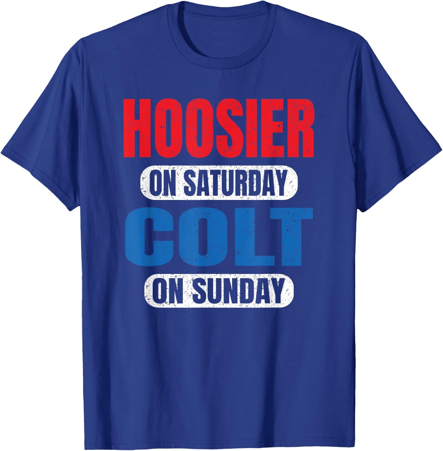 Hoosier On Saturday Colt On Sunday Sports Fans Funny Vintage T-Shirt - T-Shirt | Royal