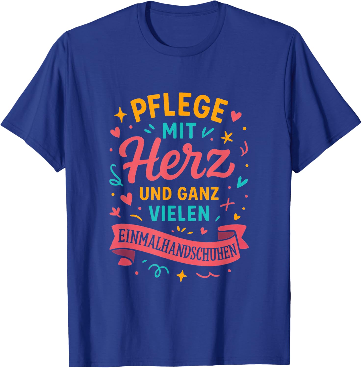 Pflege Mit Herz Und Ganz Vielen.. - Pflegekraft T-Shirt - T-Shirt | Royal