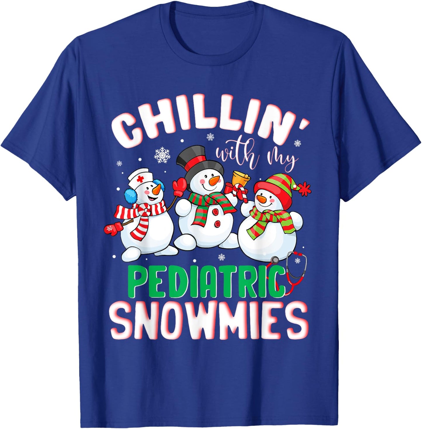 Chillin With My Pediatric Snowmies Nurse Christmas T-Shirt - T-Shirt | Royal
