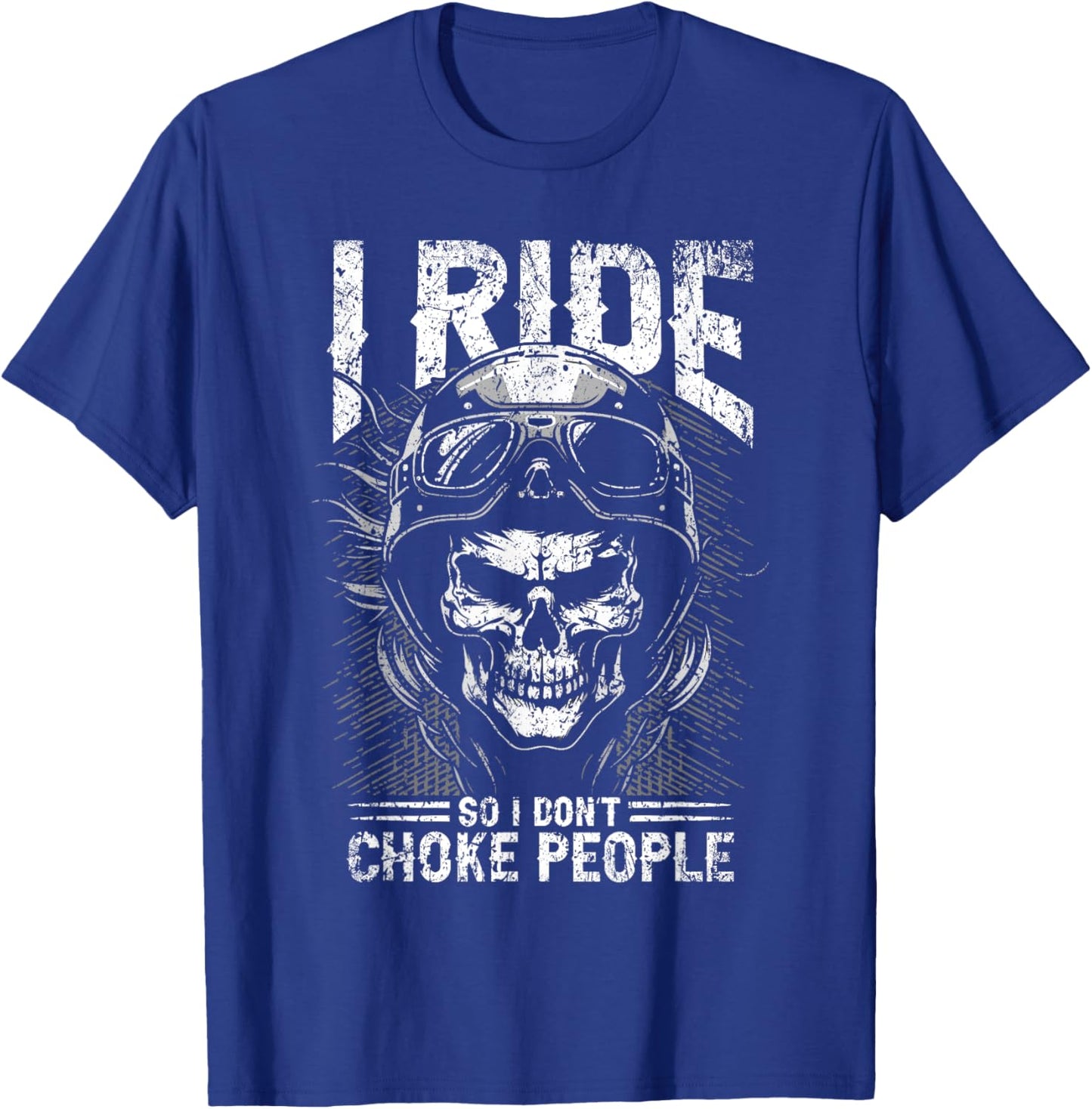 I Ride So I Don't Choke People - Vintage Motorcycle T-Shirt - T-Shirt | Royal