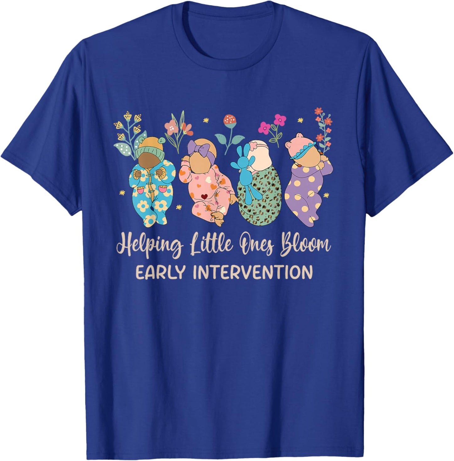 Helping Little Ones Bloom Babies Flower Early Intervention T-Shirt - T-Shirt | Royal