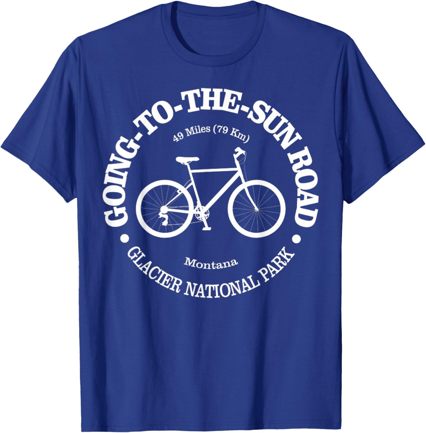 Going To The Sun Road Funny Biking Glacier National Park T-Shirt - T-Shirt | Royal