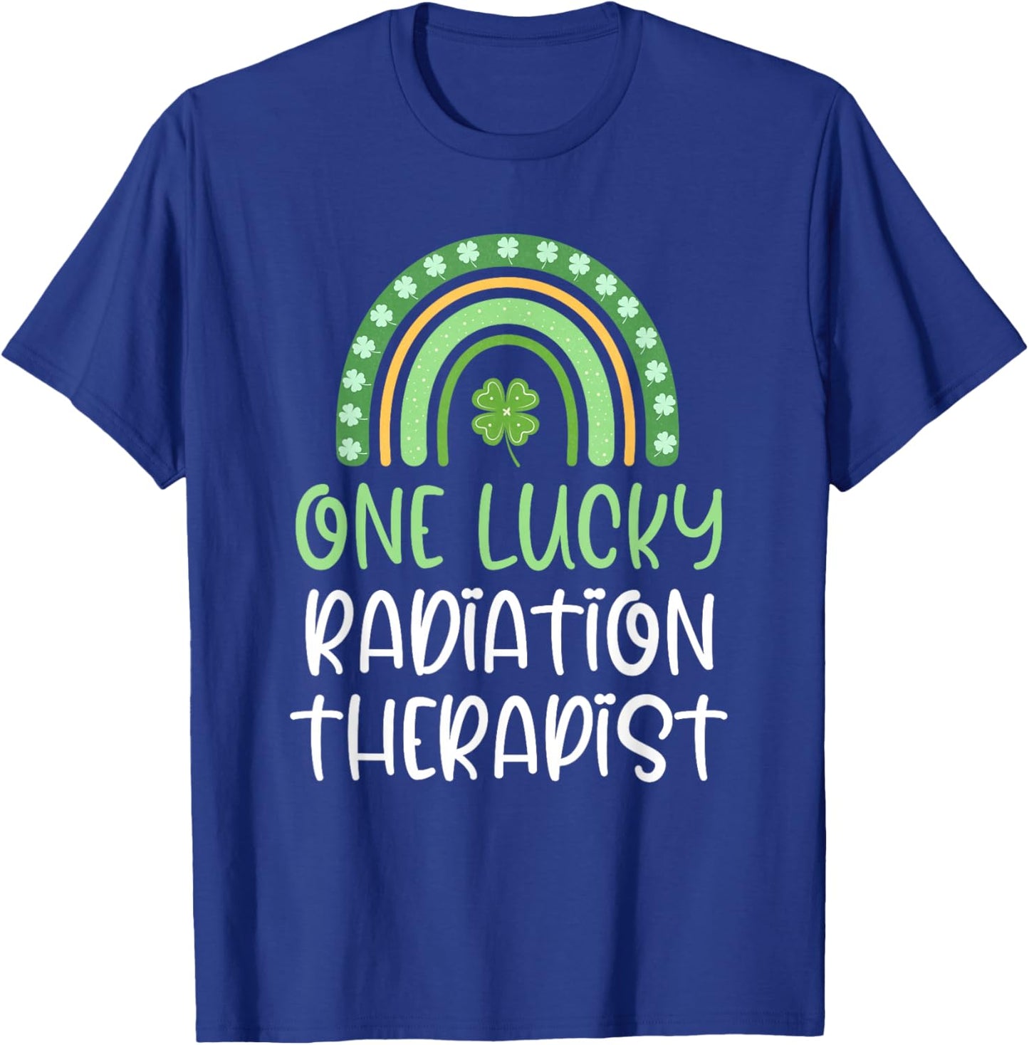 One Lucky Radiation Therapist St Patrick's Day Therapy T-Shirt - T-Shirt | Royal
