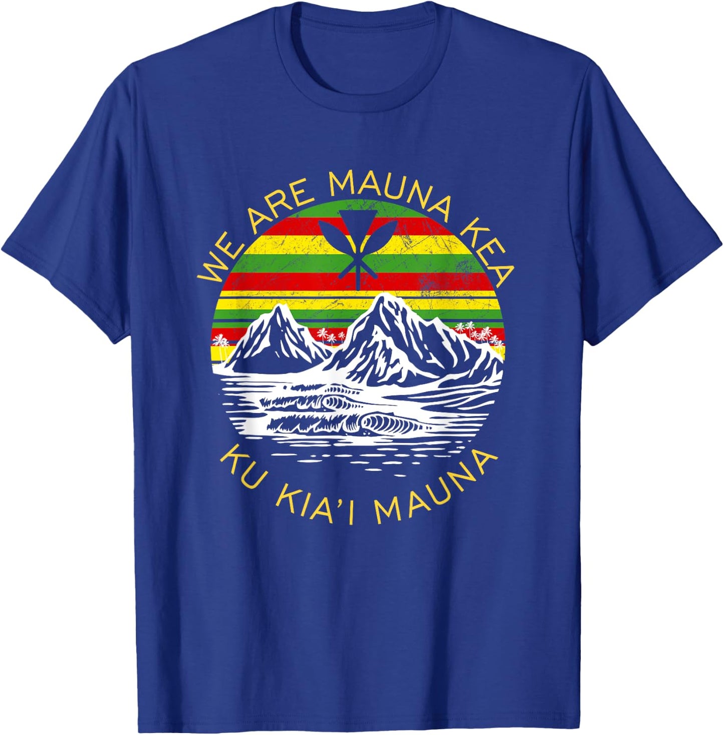 Ku Kiai Mauna Shirt Protect Defend Kanaka Maoli Kea Gift T-Shirt - T-Shirt | Royal