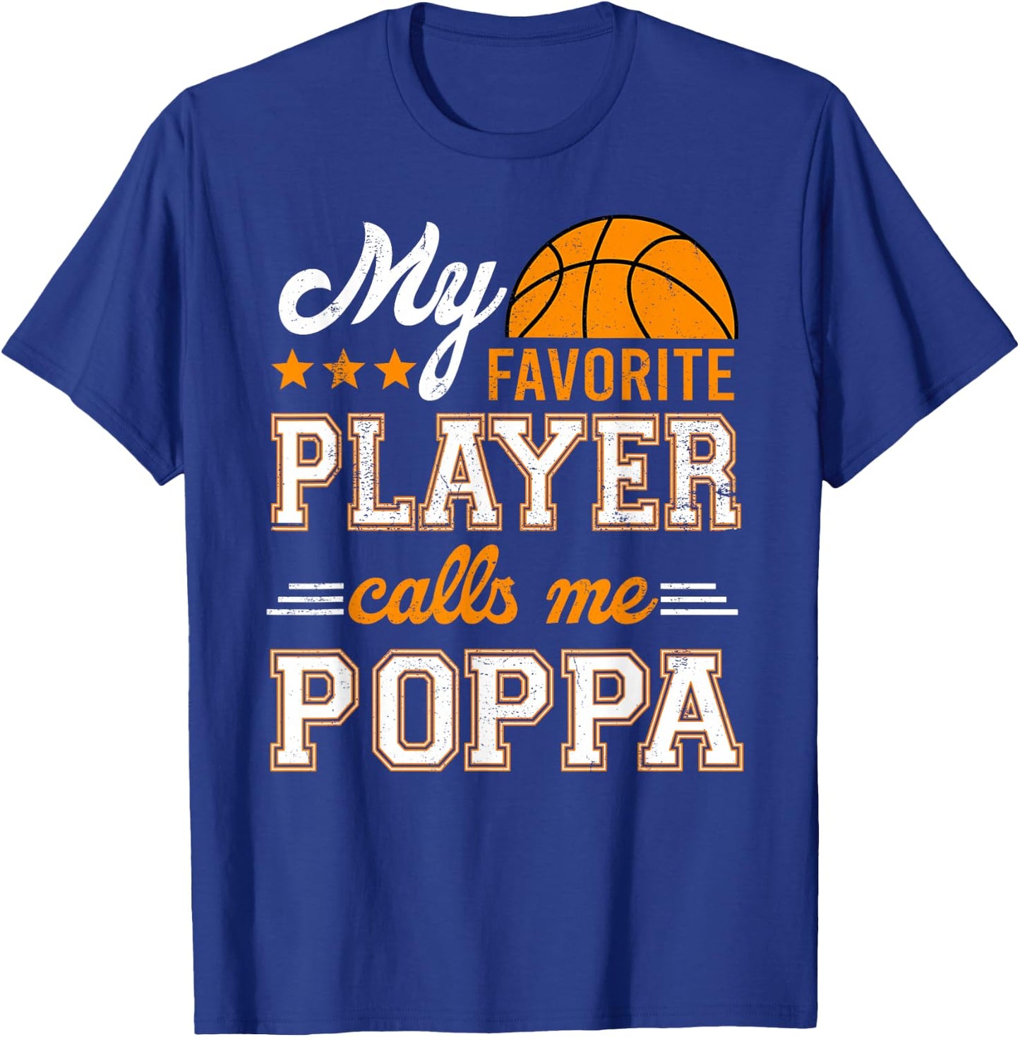 Basketball My Favorite Player Calls Me Poppa T-Shirt - T-Shirt | Royal