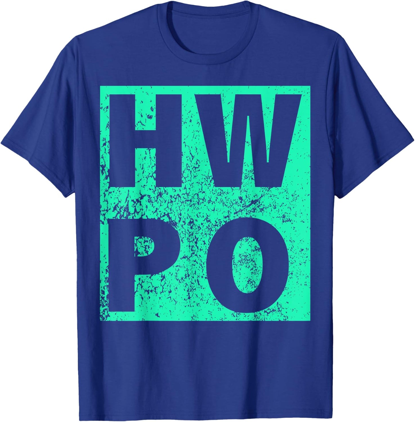 HWPO Hard Work Pays Off Hustling Motivation T-Shirt - T-Shirt | Royal