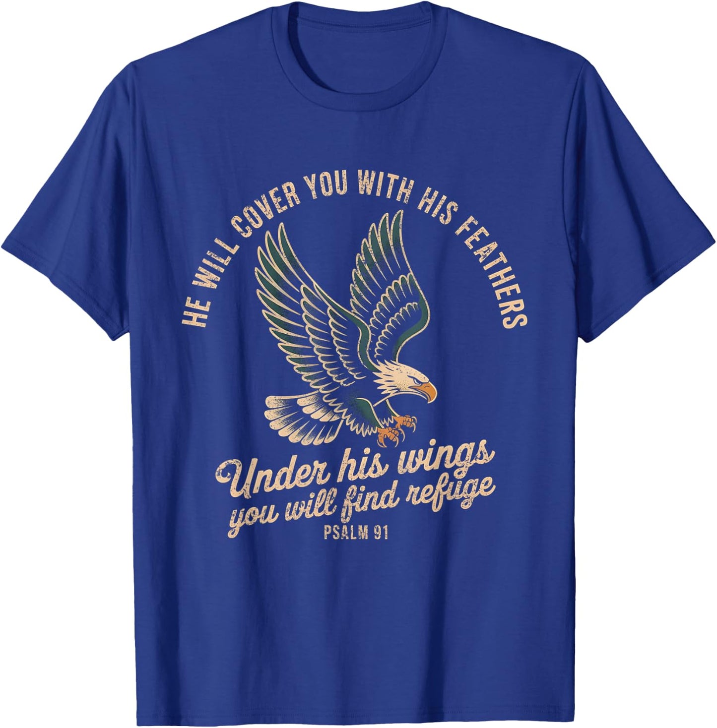 Christian Religious Verse Psalm 91 Wings Eagle Jesus T-Shirt - T-Shirt | Royal