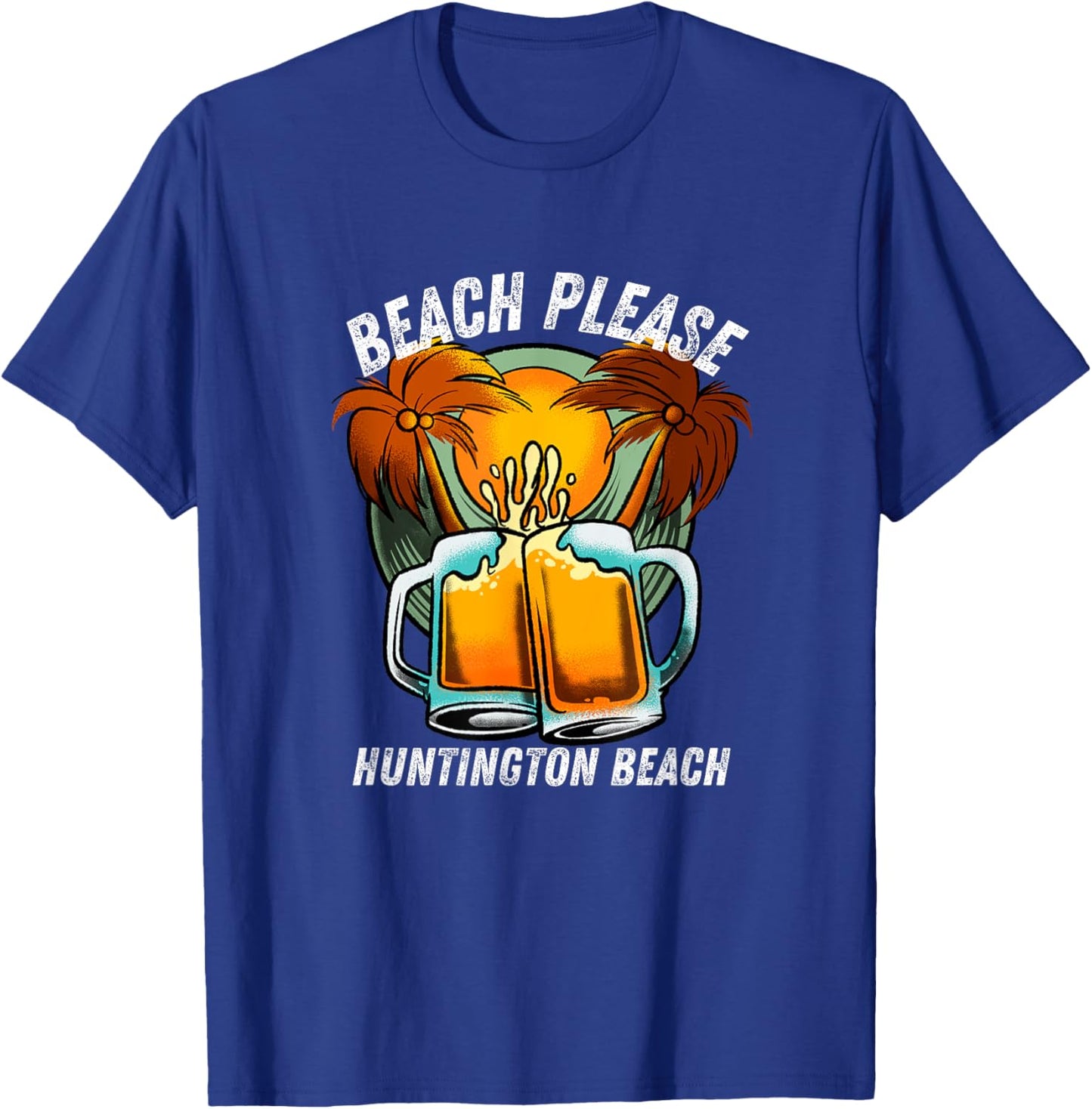 Beach Please Huntington Beach California Beer Vacation Men Women T-Shirt - T-Shirt | Royal