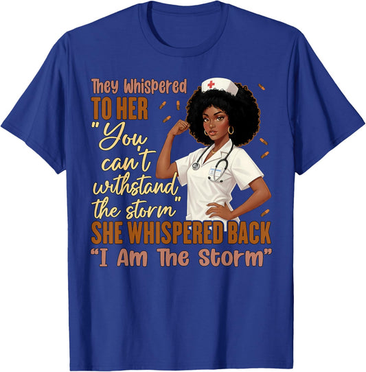 I Am The Storm Black History Nurse Melanin PICU MBU ER Women T-Shirt - T-Shirt | Royal