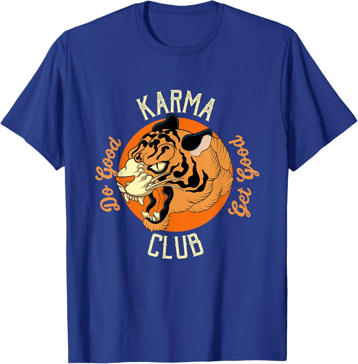 Karma Club Do Good Get Good Tiger Face Big Cat Animal Karma T-Shirt - T-Shirt | Royal