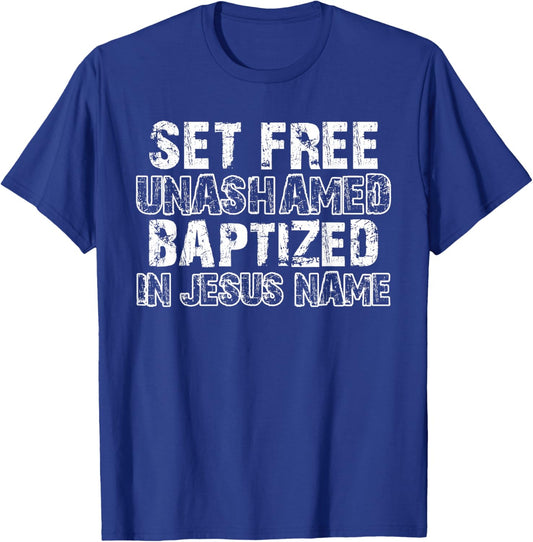 Set Free Unashamed Baptized In Jesus Name Christian Vintage T-Shirt - T-Shirt | Royal