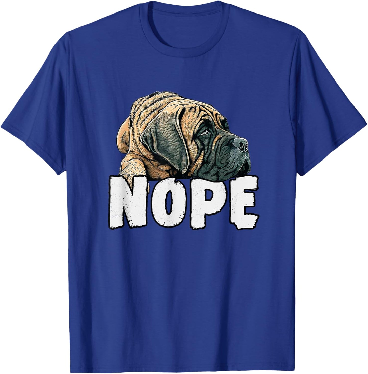 English Mastiff Nope Funny Lazy Pet Dog Cute Women Girls Kids T-Shirt - T-Shirt | Royal