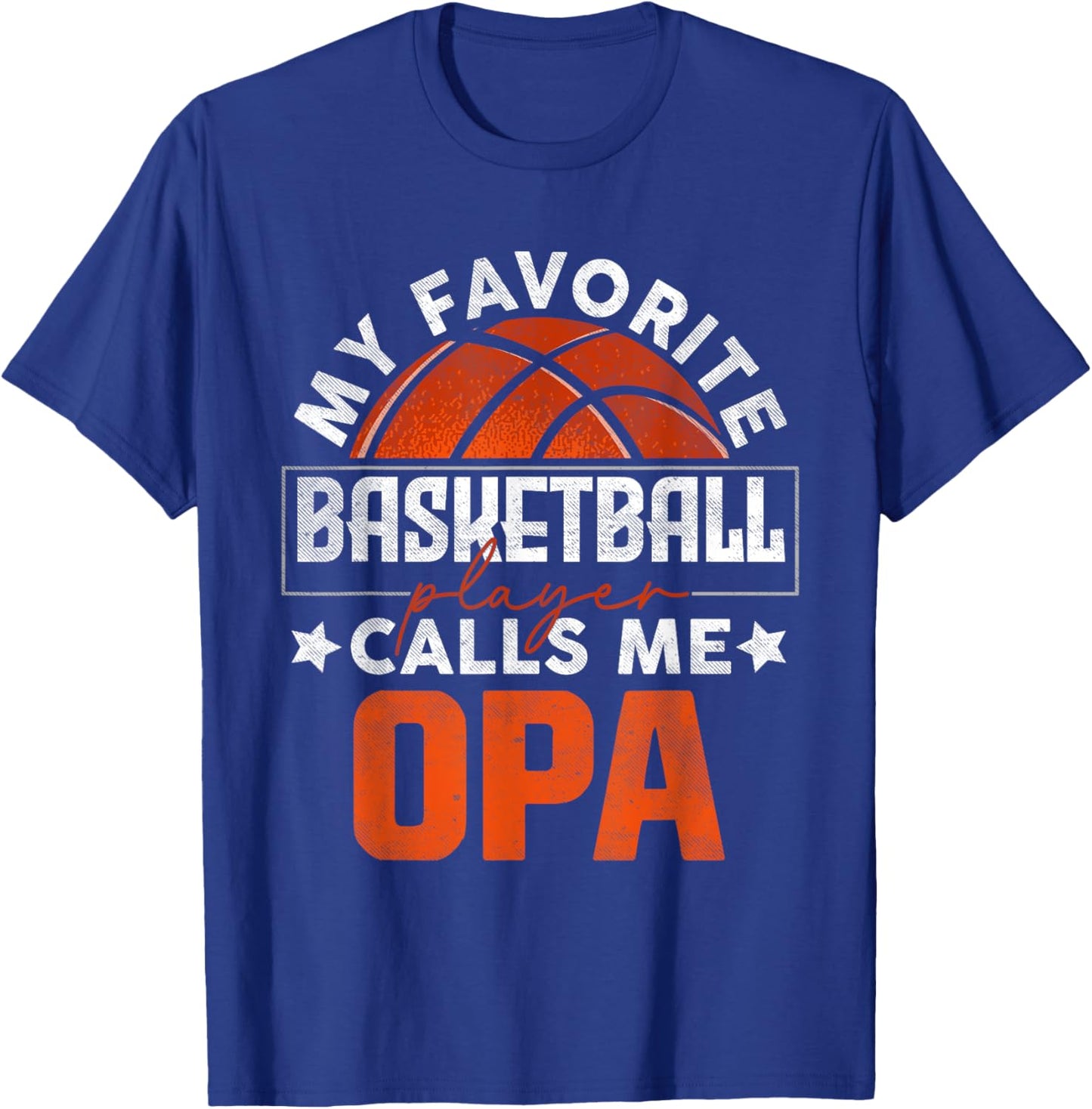 My Favorite Basketball Player Calls Me Opa Father's Day T-Shirt - T-Shirt | Royal
