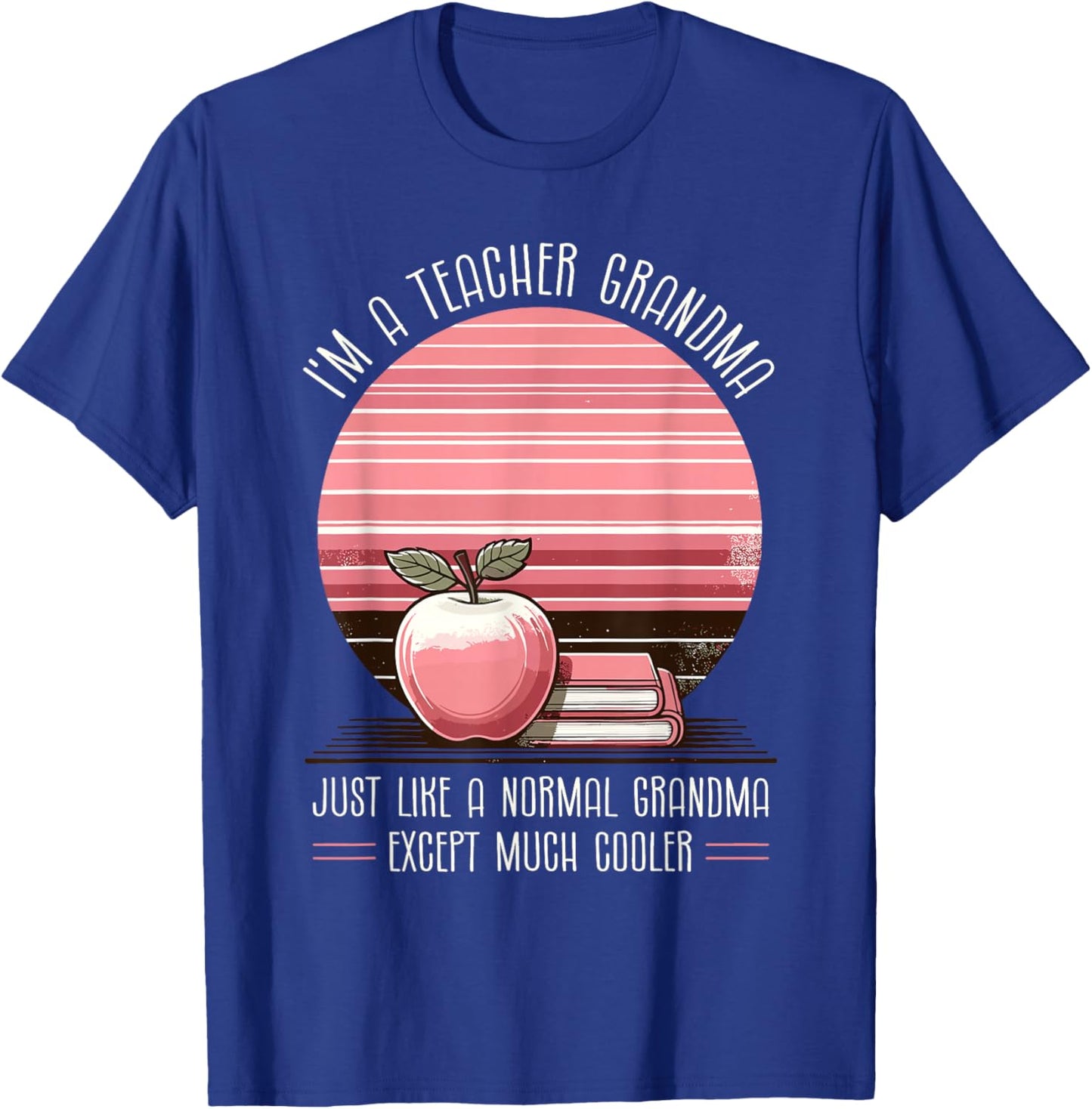 Grandma Teacher School Teaching Educator Grandmother T-Shirt - T-Shirt | Royal
