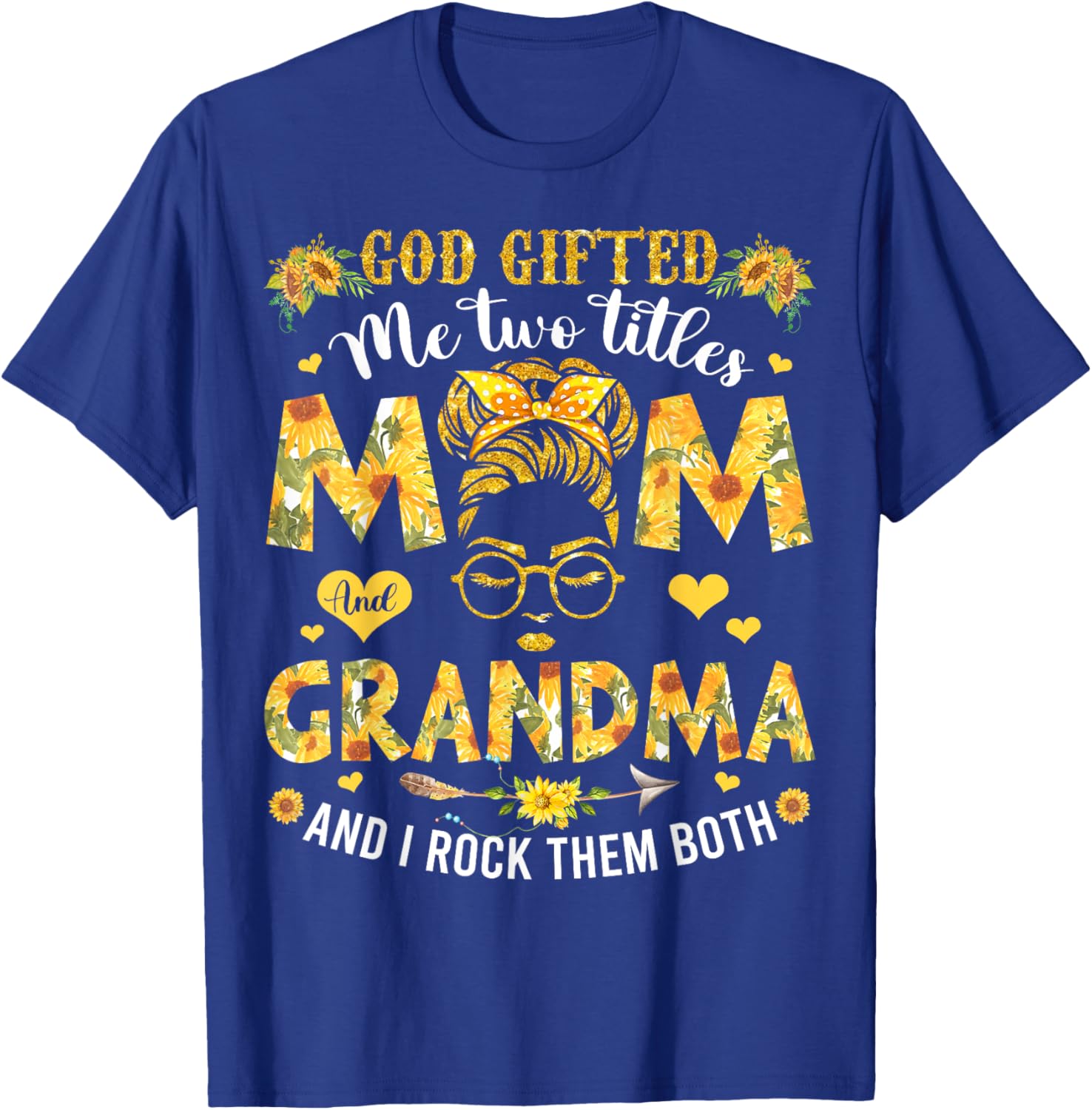 God Gifted Me Two Titles Mom And Grandma Happy Mother's Day T-Shirt - T-Shirt | Royal