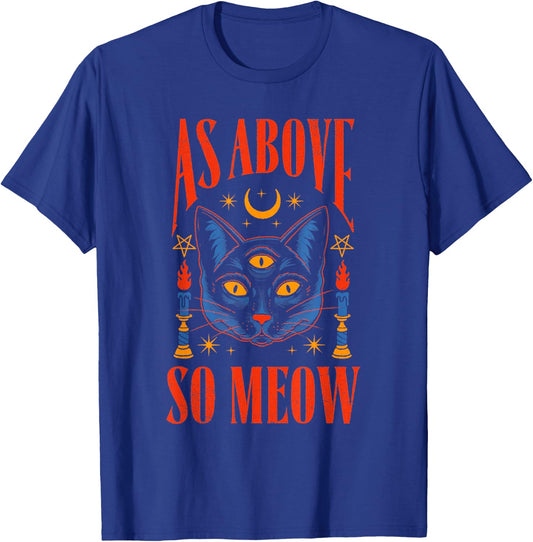 As Above So Meow Magic Cat Halloween Costume Men Women T-Shirt - T-Shirt | Royal