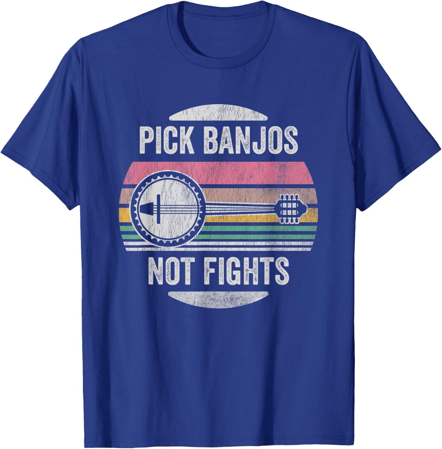 Pick Banjos Not Fights Music Lover T-Shirt - T-Shirt | Royal