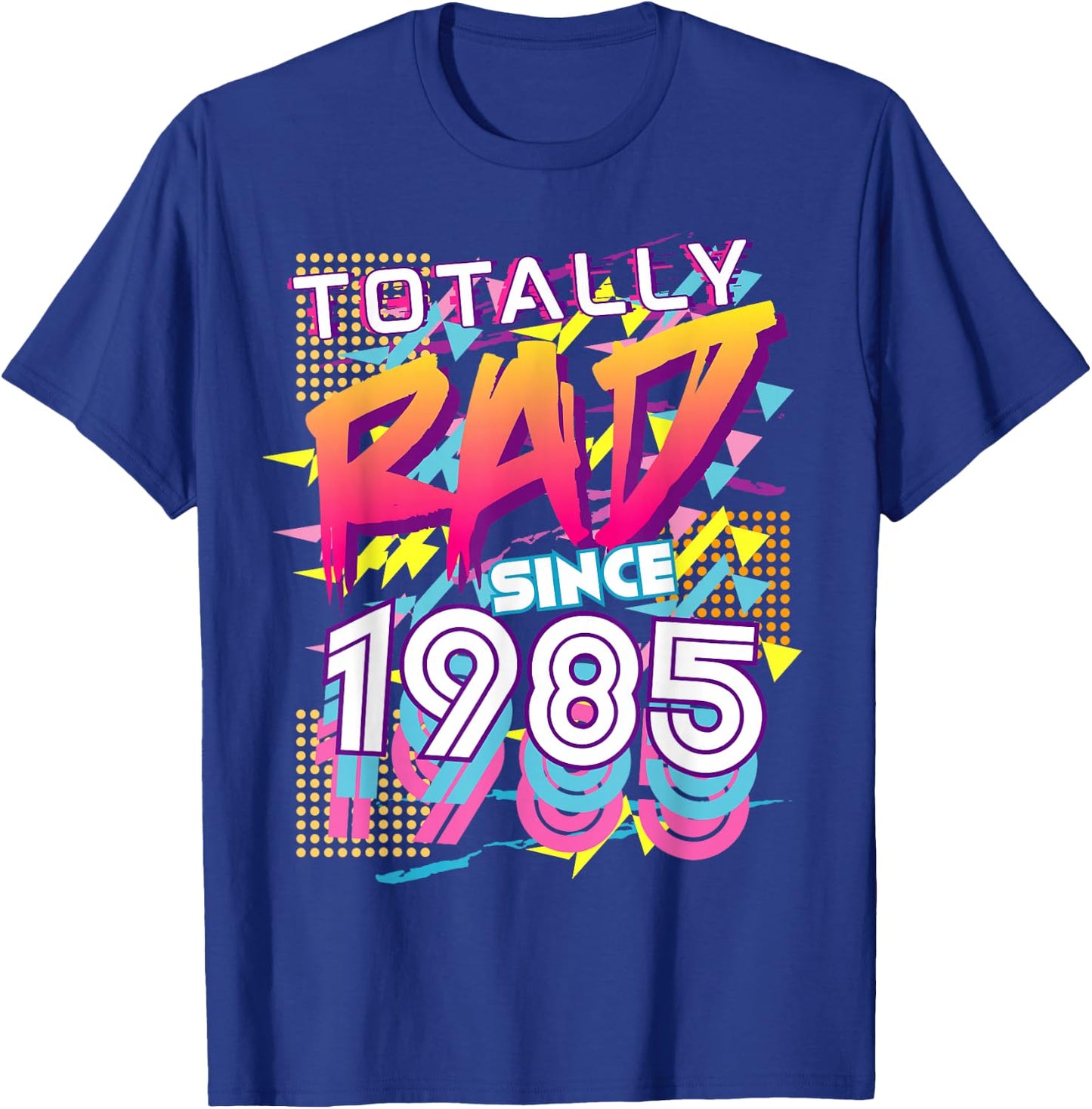 Totally Rad Since 1985 T-Shirt - T-Shirt | Royal