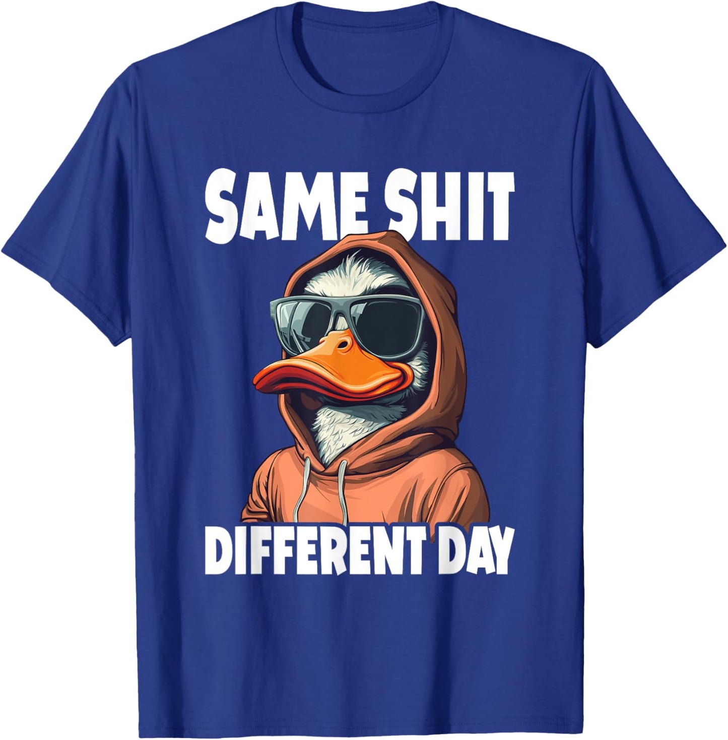 Same Different Day Duck Funny T-Shirt - T-Shirt | Royal