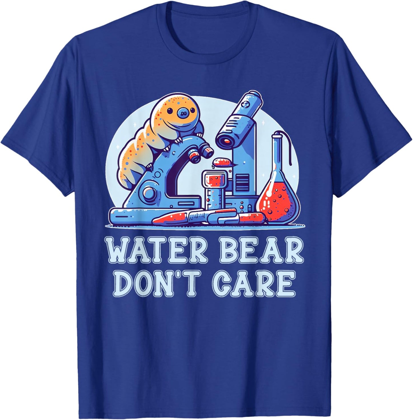 Water Bear Don't Care Tardigrade Water Bear Microbiology Lab T-Shirt - T-Shirt | Royal