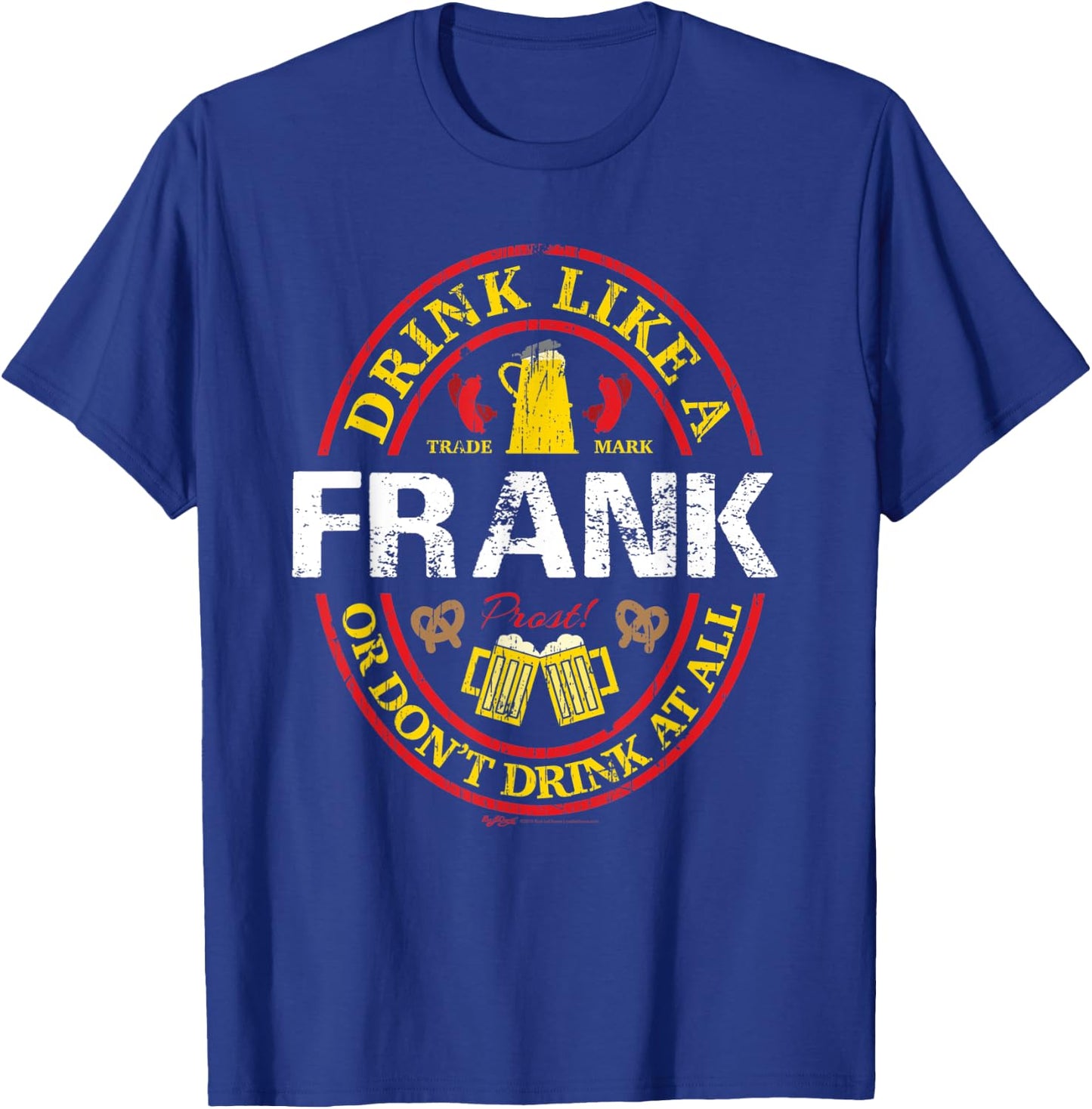 Vintage Drink Like A Frank Oktoberfest 2021 Drinking T-Shirt - T-Shirt | Royal