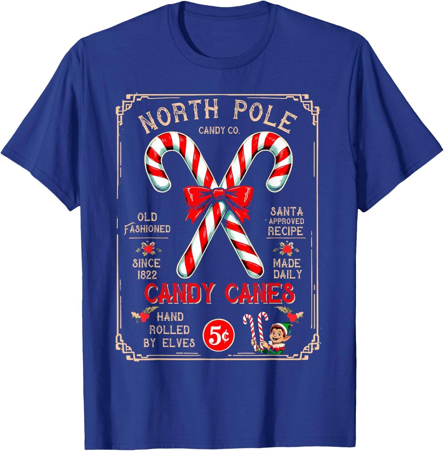 North Pole Candy Cane Hand Rolled by Elves Christmas Xmas T-Shirt - T-Shirt | Royal